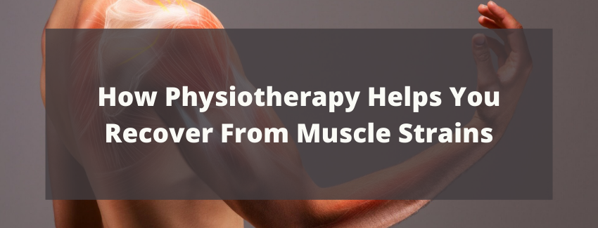 Featured image for Boosting Recovery After Muscle Strains: Physiotherapy and Rehabilitation